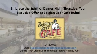 Embrace the Spirit of Dames Night Thursday Your Exclusive Offer at Belgian Beer Cafe Dubai