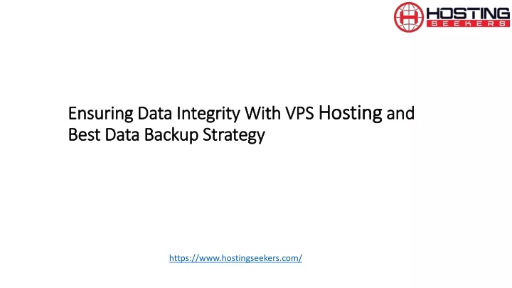 ensuring data integrity with vps hosting and best data backup strategy
