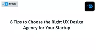 8 Tips to Choose the Right UX Design Agency for Your Startup-RMgX