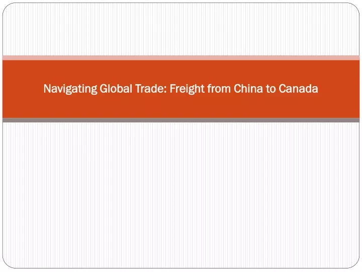 navigating global trade freight from china to canada