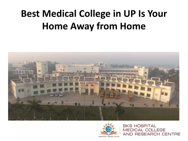 best medical college in up is your home away from home