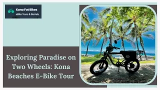 Exploring Paradise on Two Wheels Kona Beaches E-Bike Tour