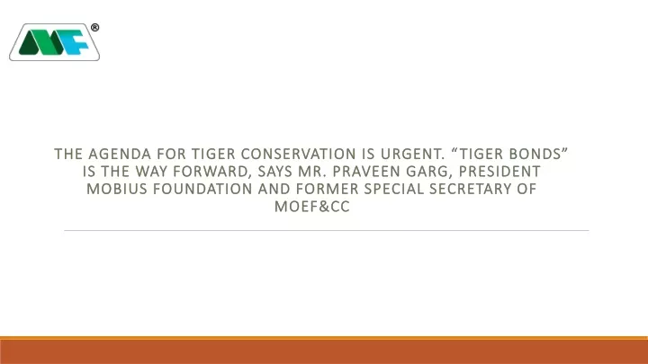 the agenda for tiger conservation is urgent tiger