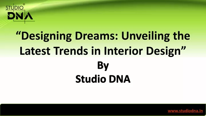 designing dreams unveiling the latest trends