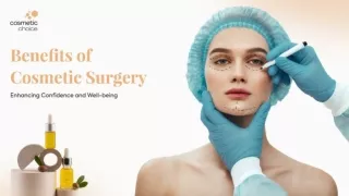 Benefits of Cosmetic Surgery | Cosmetic Choice