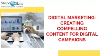 Digital Marketing - Creating Compelling Content For Digital Campaigns