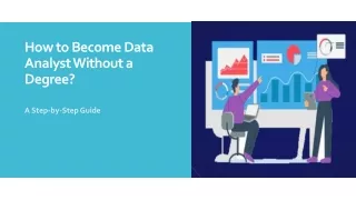 How to Become a Data Analyst Without a Degree?: A Step-by-Step Guide