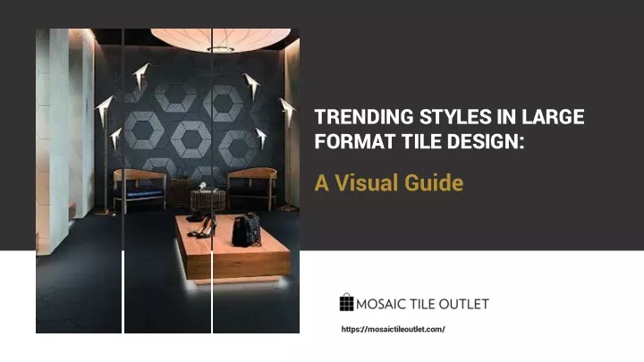 trending styles in large format tile design