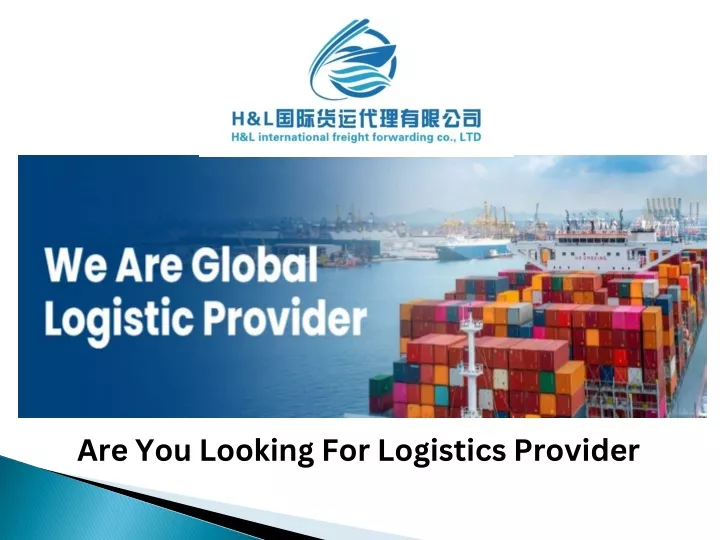 are you looking for logistics provider