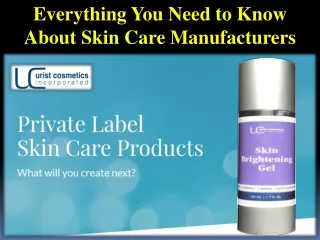 Everything You Need to Know About Skin Care Manufacturers