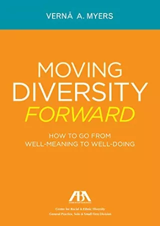 PDF_ Moving Diversity Forward: How to Go from Well-Meaning to Well-Doing re