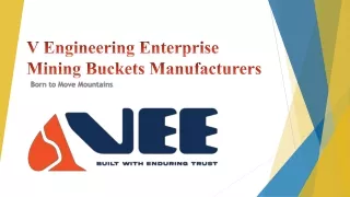V Engineering Enterprise - Mining Buckets Manufacturers