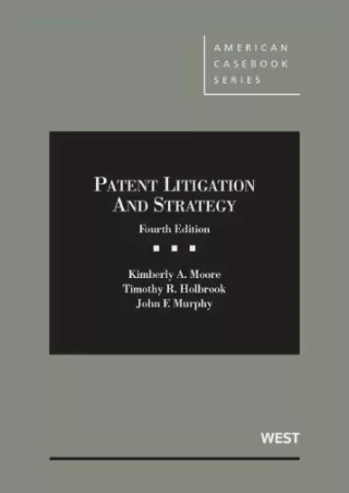 DOWNLOAD/PDF Patent Litigation and Strategy (American Casebook Series) down