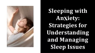 Sleeping with Anxiety Strategies for Understanding and Managing Sleep Issues