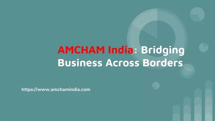 amcham india bridging business across borders