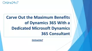  Carve Out the Maximum Benefits of Dynamics 365 With a Dedicated Microsoft Dynamics 365 Consultant