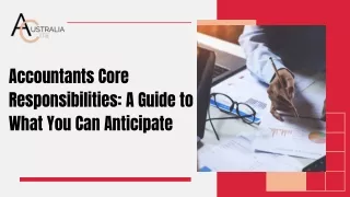 Accountants' Core Responsibilities A Guide to What You Can Anticipate