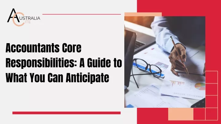 accountants core responsibilities a guide to what