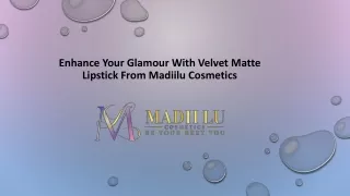 Enhance Your Glamour With Velvet Matte Lipstick From Madiilu Cosmetics