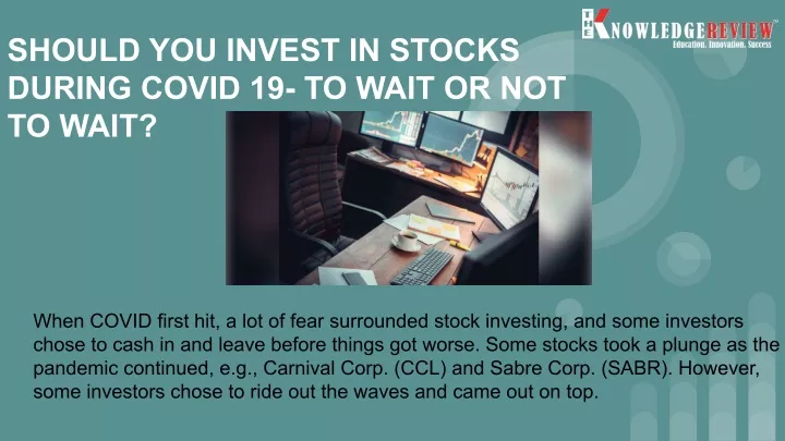 should you invest in stocks during covid