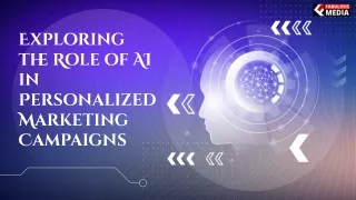 Exploring the Role of AI in Personalized Marketing Campaigns
