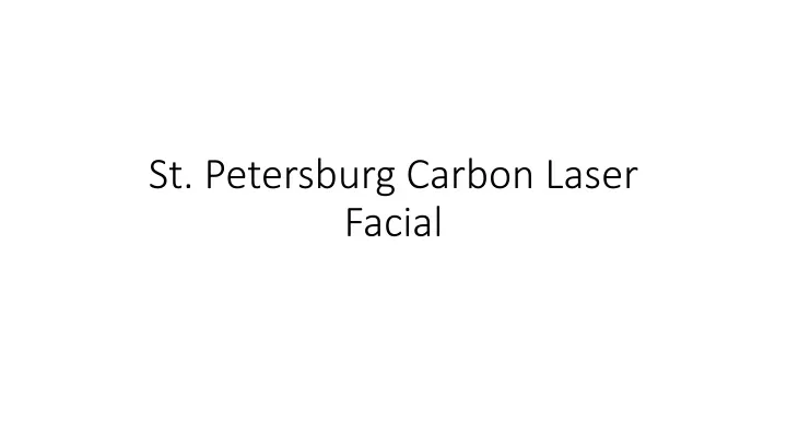 st petersburg carbon laser facial