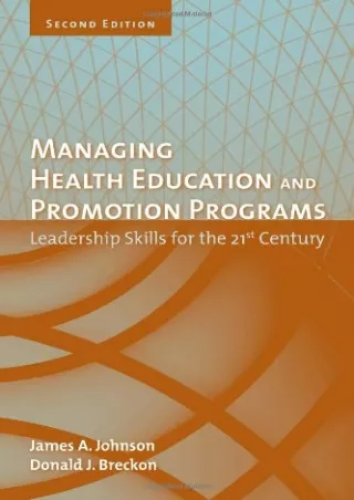 PDF/READ Managing Health Education And Promotion Programs: Leadership Skills For The
