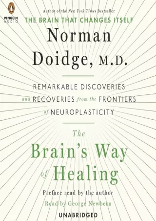 Download Book [PDF] The Brain's Way of Healing: Remarkable Discoveries and Recoveries from the