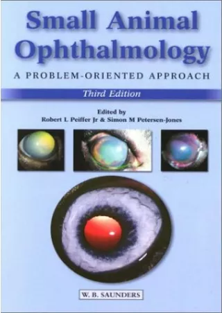[PDF READ ONLINE] Small Animal Ophthalmology: A Problem-Oriented Approach