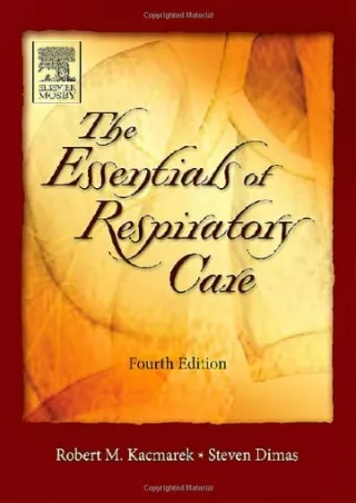 [PDF] DOWNLOAD Essentials of Respiratory Care