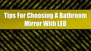 Tips For Choosing A Bathroom Mirror With LED
