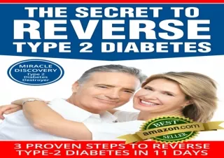 PDF TYPE 2 DIABETES DESTROYER: The Secret to REVERSE Type 2 Diabetes, 3 Proven S
