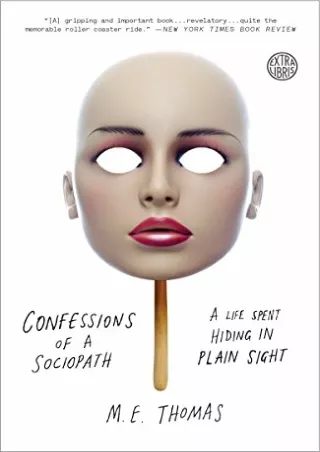 [PDF READ ONLINE] Confessions of a Sociopath: A Life Spent Hiding in Plain Sight