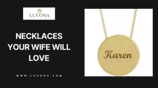 Necklaces Your Wife Will Love