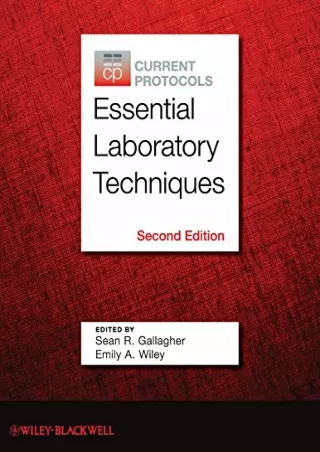 [PDF READ ONLINE] Current Protocols Essential Laboratory Techniques