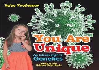 PDF You Are Unique : An Introduction to Genetics - Biology for Kids | Children's