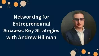 Networking for Entrepreneurial Success Key Strategies with Andrew Hillman