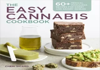 [PDF] The Easy Cannabis Cookbook: 60  Medical Marijuana Recipes for Sweet and Sa