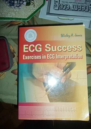 [PDF READ ONLINE] ECG Success: Exercises in ECG Interpretation