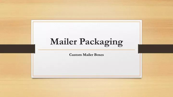 mailer packaging