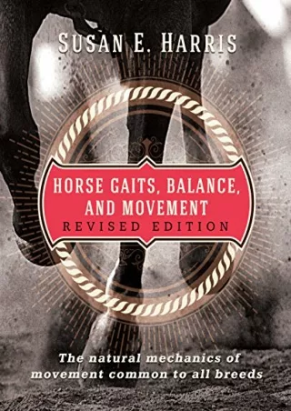 [PDF READ ONLINE] Horse Gaits, Balance, and Movement: Revised Edition