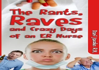 [PDF] The Rants, Raves and Crazy Days of an ER Nurse: Funny, True Life Stories o
