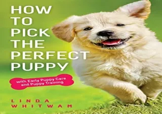 (PDF) How to Pick The Perfect Puppy: With Early Puppy Care and Puppy Training (C