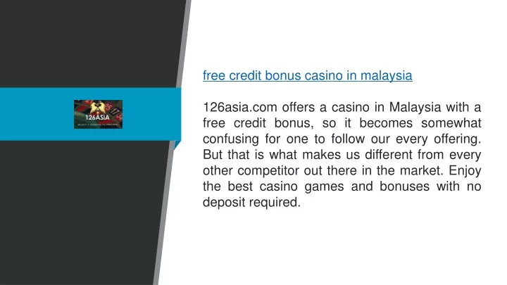 free credit bonus casino in malaysia 126asia