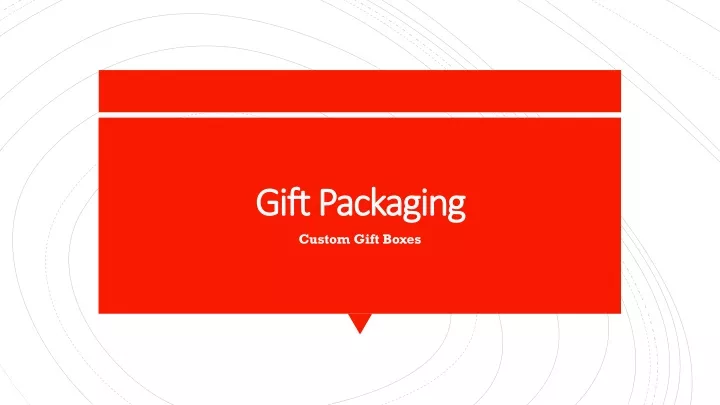 gift packaging