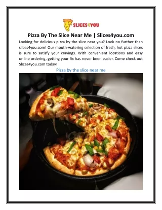 Pizza By The Slice Near Me | Slices4you.com