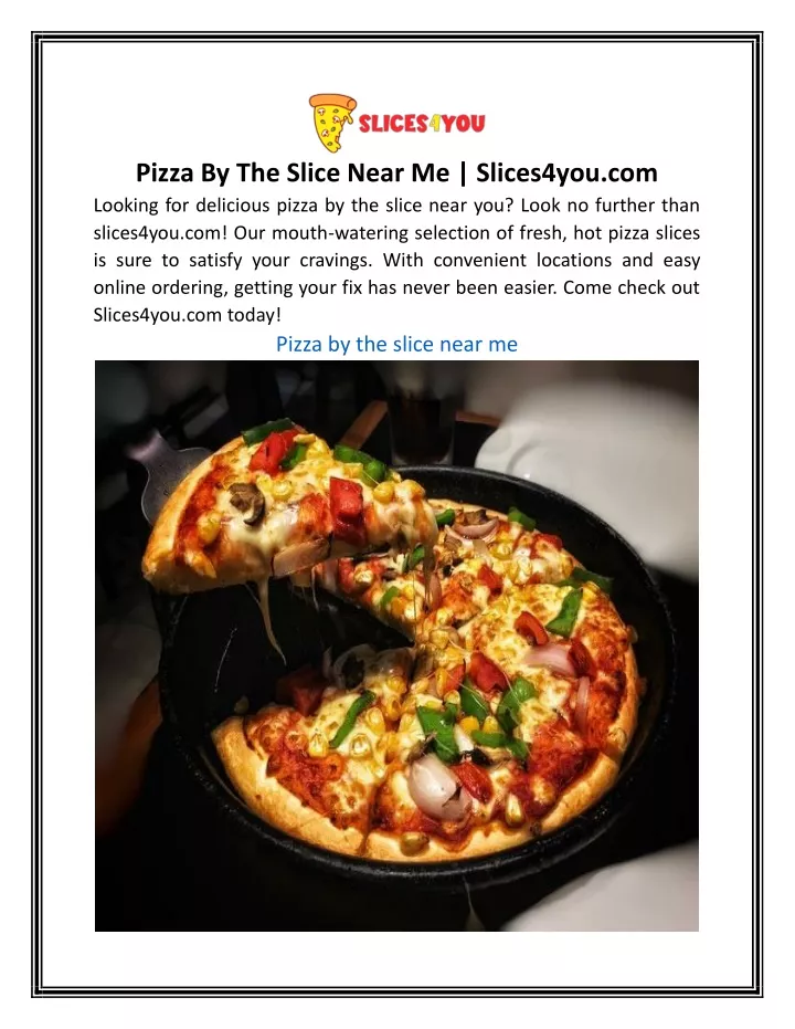 pizza by the slice near me slices4you com looking