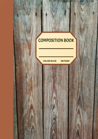 [READ DOWNLOAD] Viny Fence Composition Book: 7.5 x 9.25 in. - 200 Pages - College Ruled