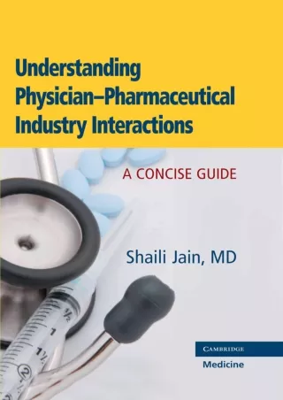 Download Book [PDF] Understanding Physician-Pharmaceutical Industry Interactions: A Concise Guide