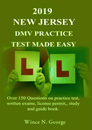 [PDF READ ONLINE] 2019 New Jersey DMV Practice Test made Easy: Over 150 Questions on practice